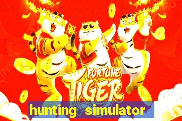 hunting simulator 4x4 dinheiro infinito download